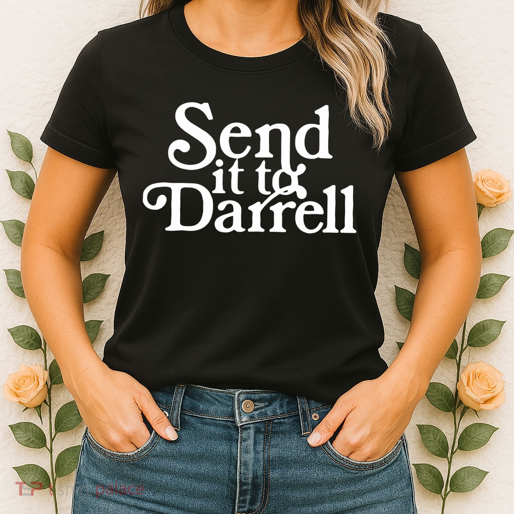 Send It To Darrell Funny Saying Women's T-Shirt