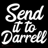 Send It To Darrell T-Shirt thumb 7