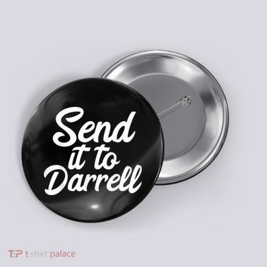 Send It To Darrell Button