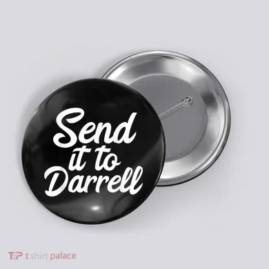 Send It To Darrell Button