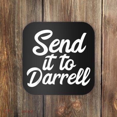 Send It To Darrell Coaster