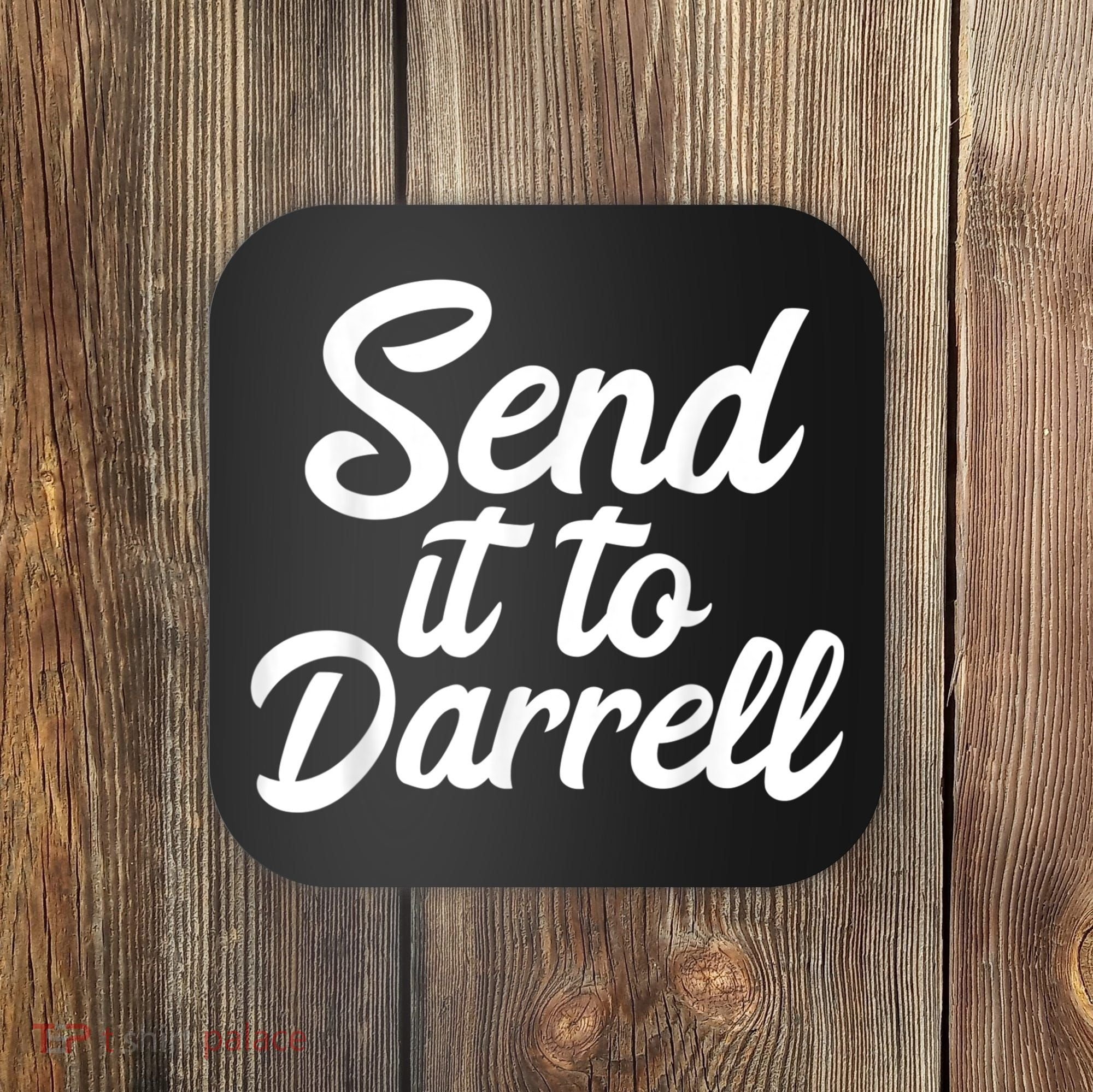 Send It To Darrell Coaster