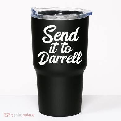 Send It To Darrell Tumbler