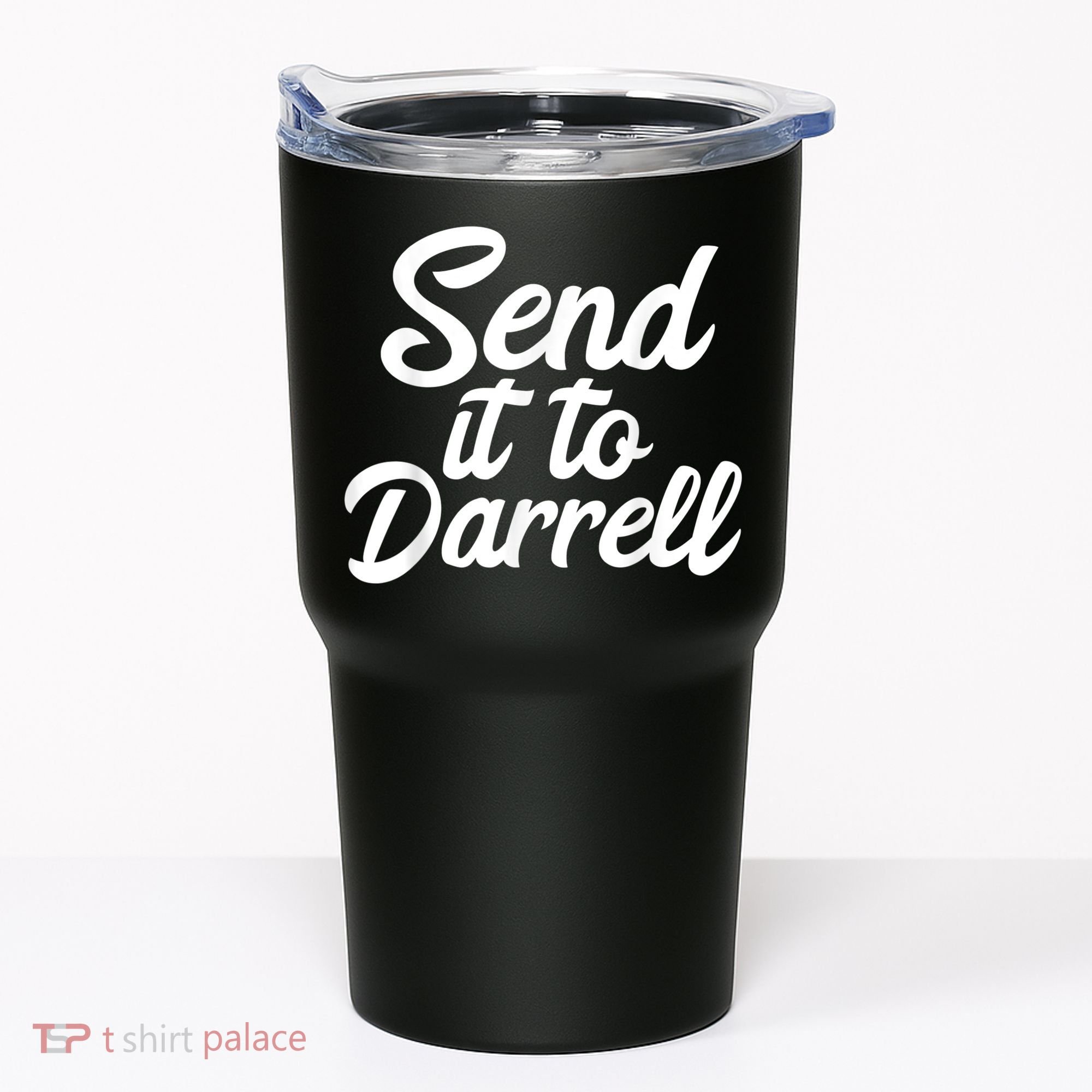 Send It To Darrell Tumbler
