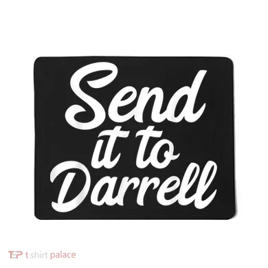 Send It To Darrell Mousepad