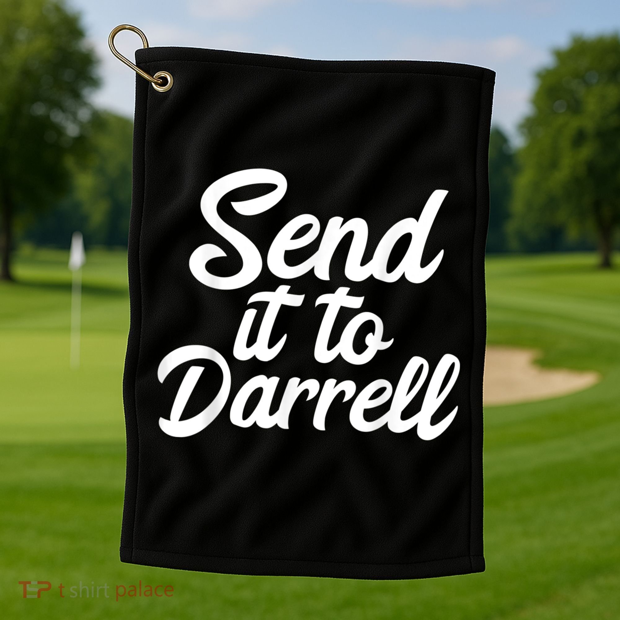 Send It To Darrell Golf Towel