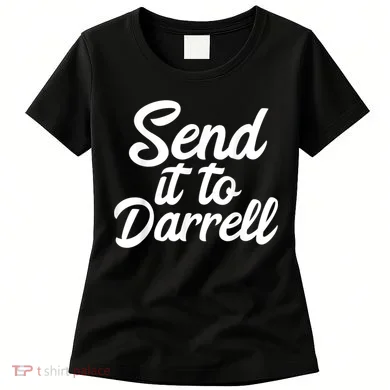 Send It To Darrell Women's T-Shirt