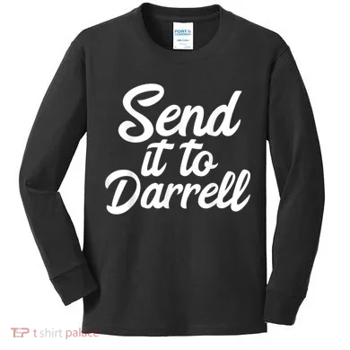 Send It To Darrell Kids Long Sleeve Shirt