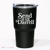 Send It To Darrell Tumbler thumb 0