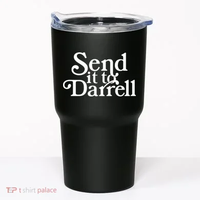 Send It To Darrell Tumbler