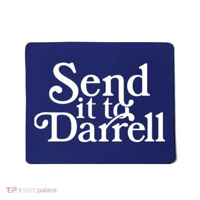 Send It To Darrell Mousepad