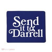 Send It To Darrell Mousepad thumb 0