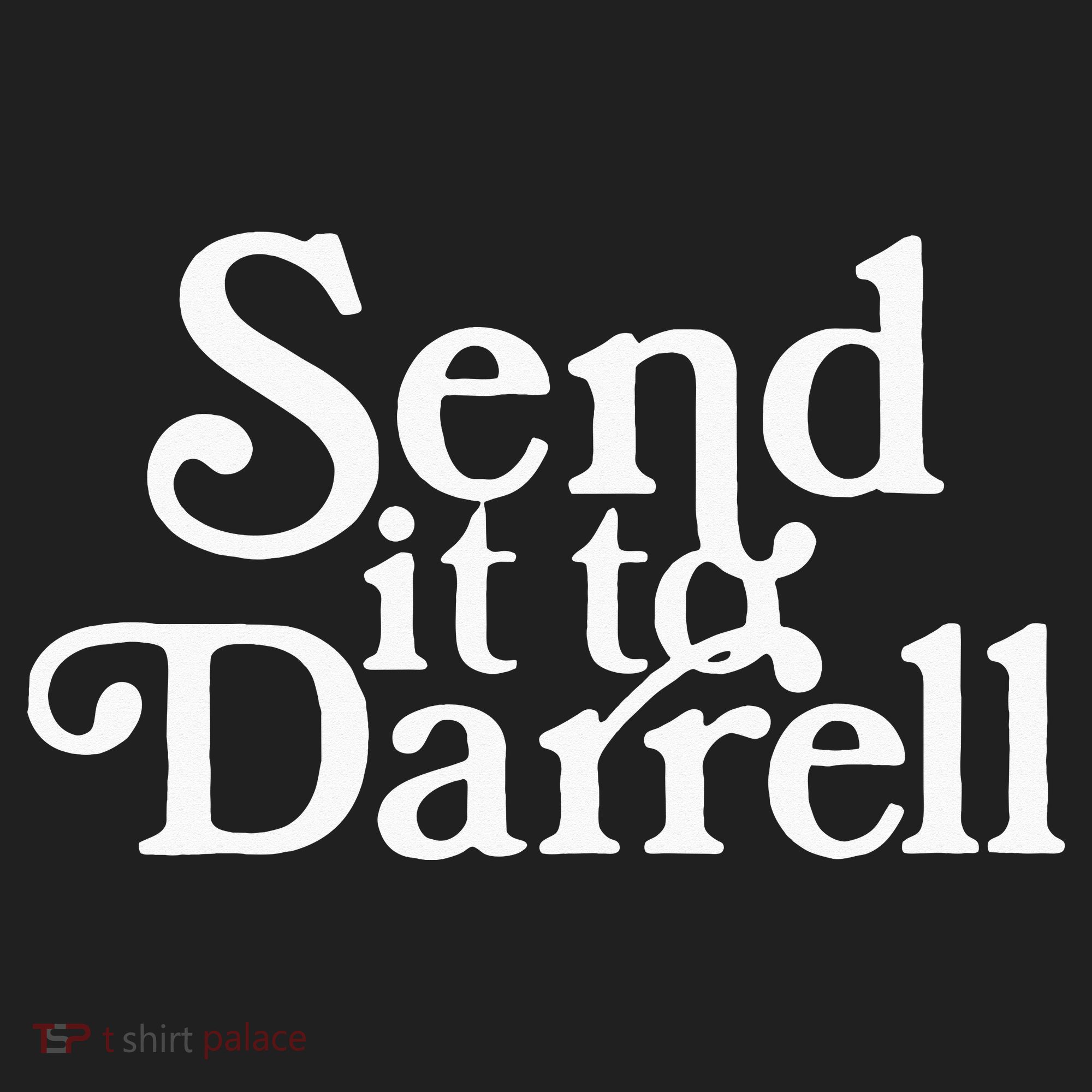 Send it to Darrell Funny Saying Hat