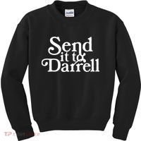 Send it to Darrell Funny Saying Kids Sweatshirt thumb 0