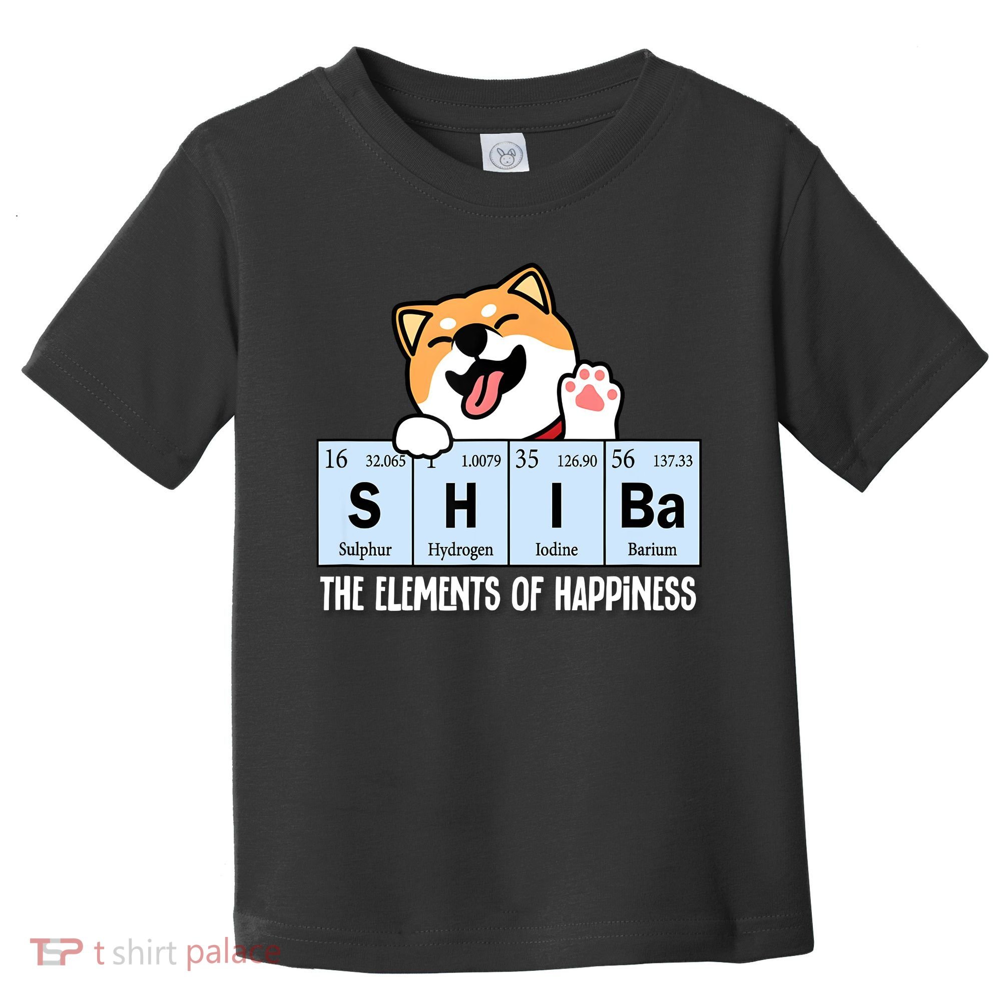 Shiba Inu Table Of Elements Happiness Shiba Inu Gift Toddler T-Shirt