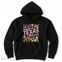 Someone In Texas Loves Me Hoodie thumb 0