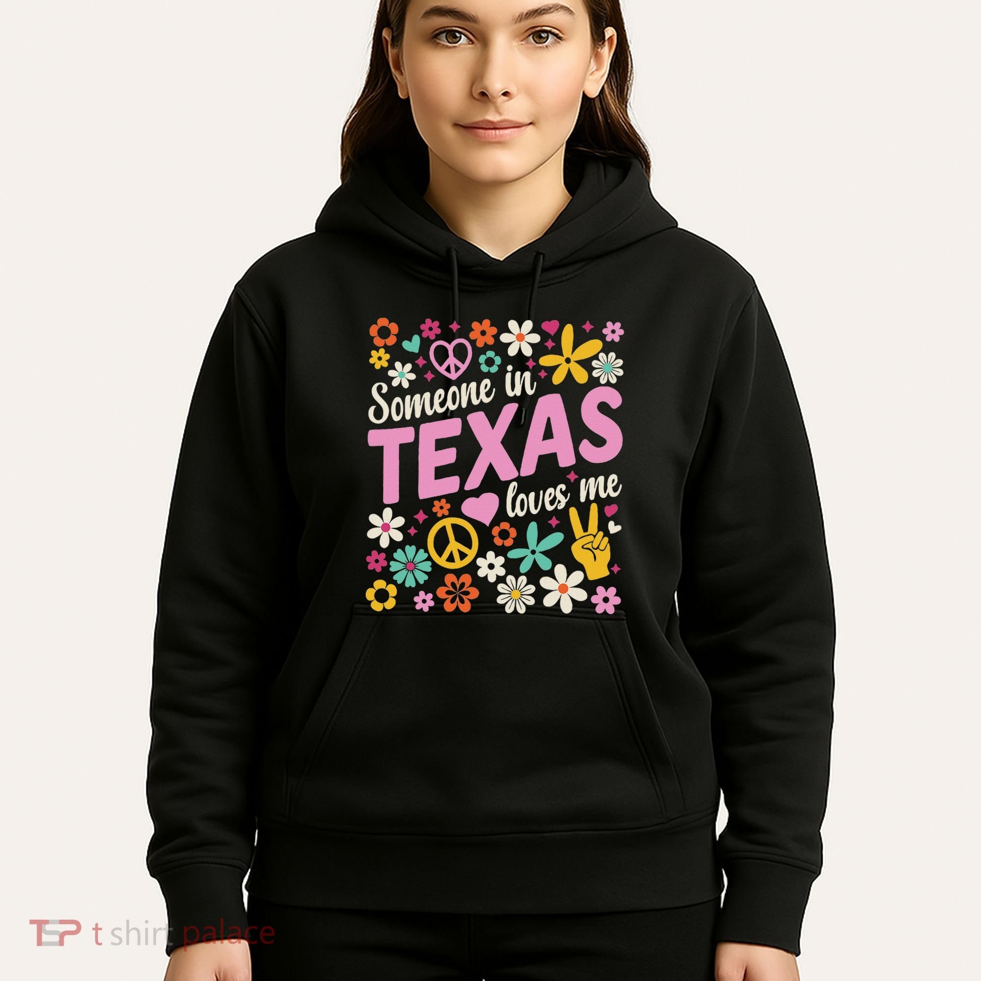 Someone In Texas Loves Me Hoodie
