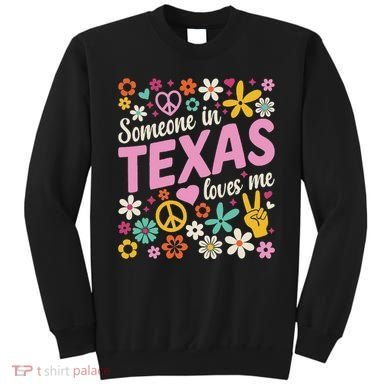 Someone In Texas Loves Me Sweatshirt