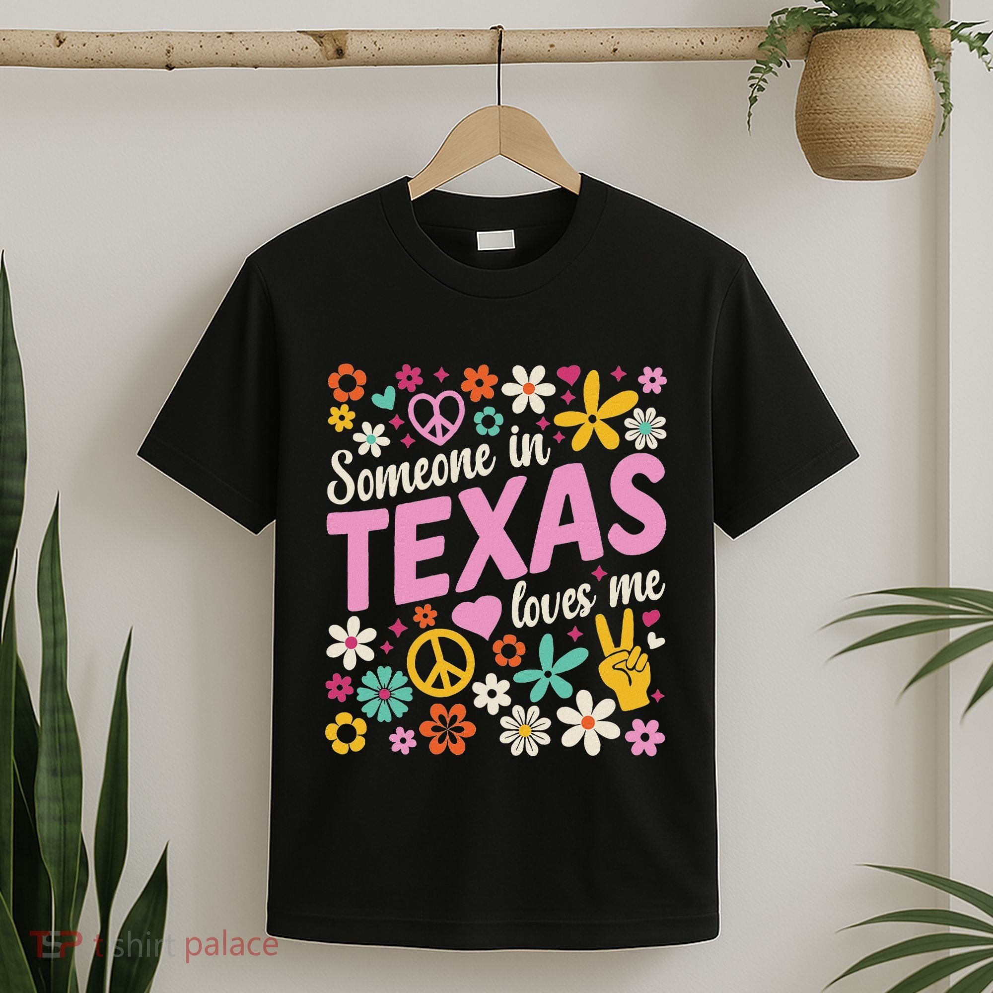 Someone In Texas Loves Me T-Shirt