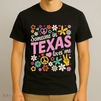 Someone In Texas Loves Me T-Shirt thumb 3