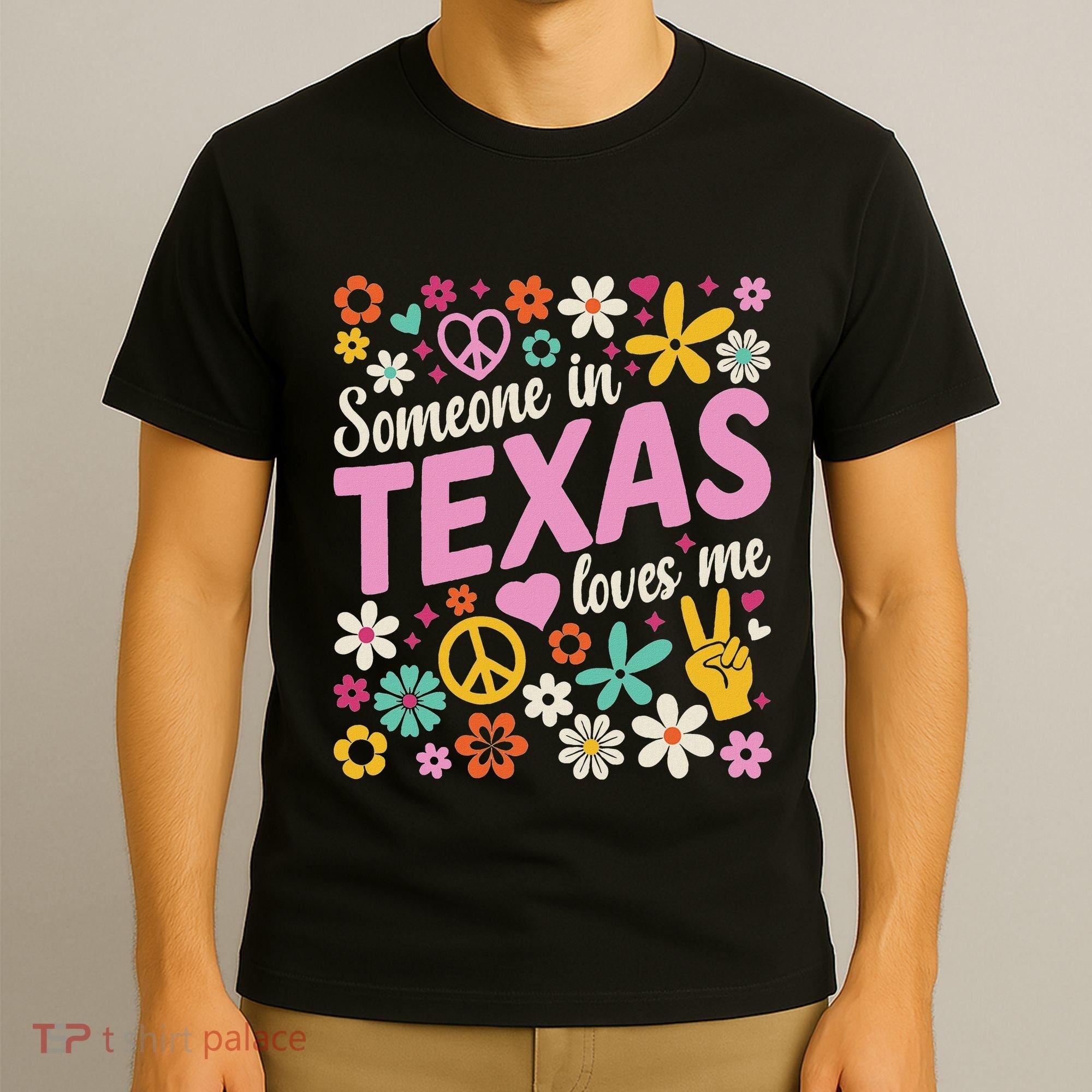 Someone In Texas Loves Me T-Shirt