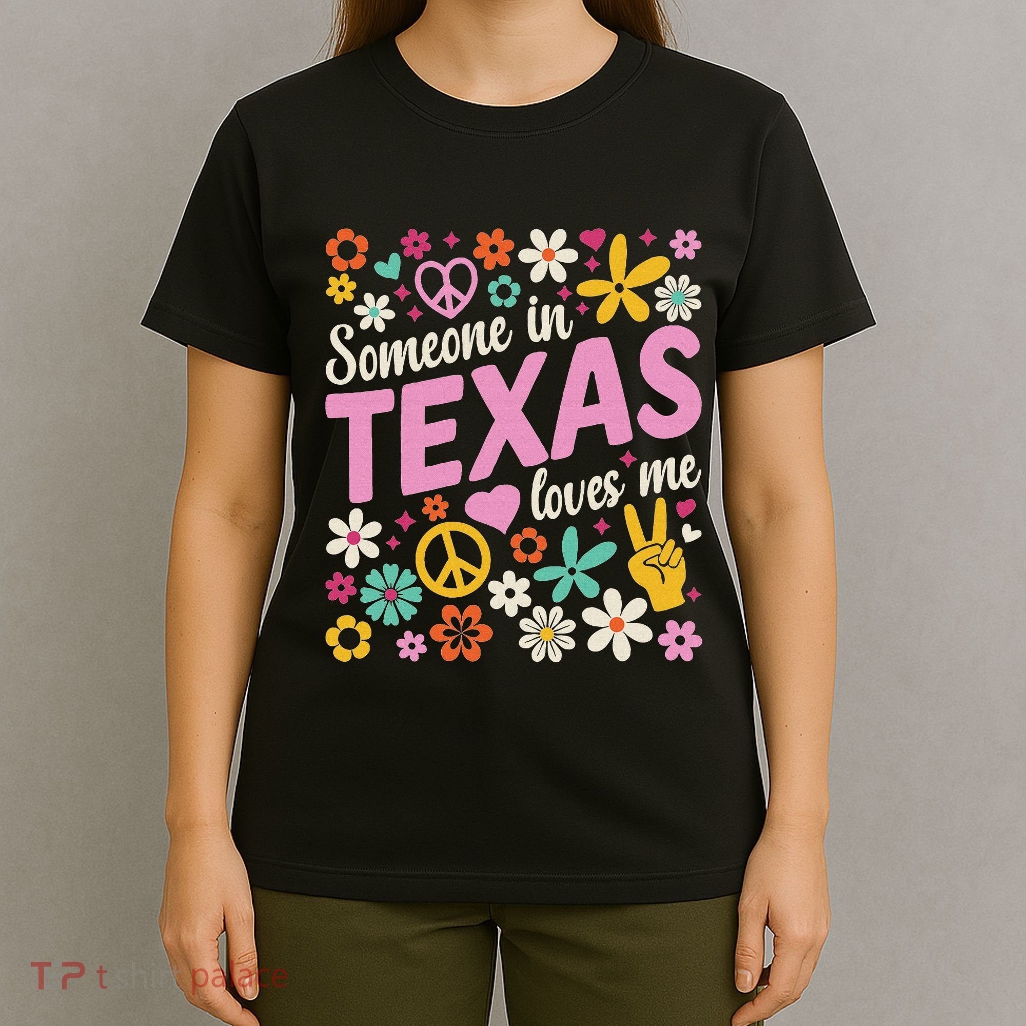 Someone In Texas Loves Me T-Shirt