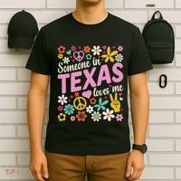 Someone In Texas Loves Me T-Shirt thumb 6