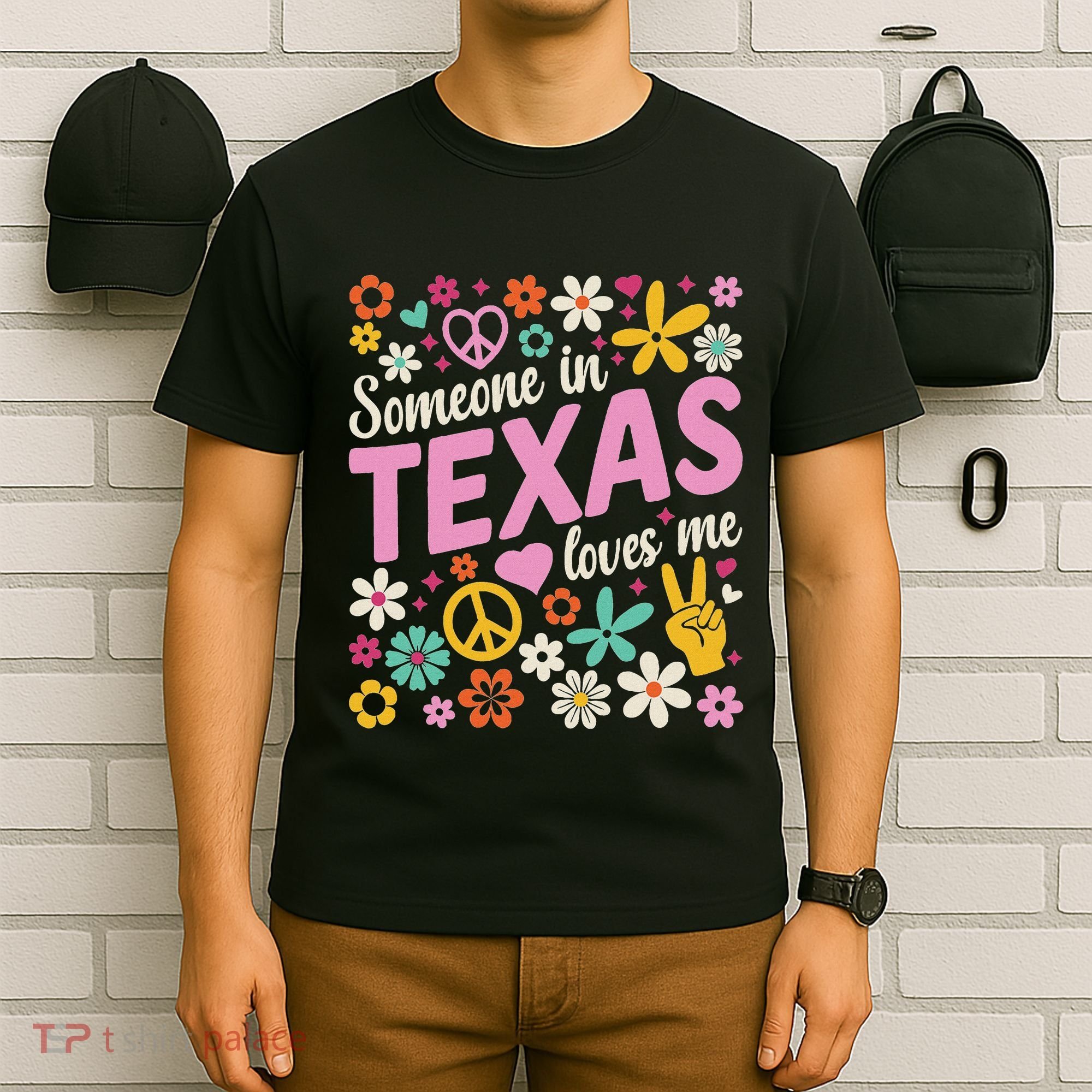 Someone In Texas Loves Me T-Shirt