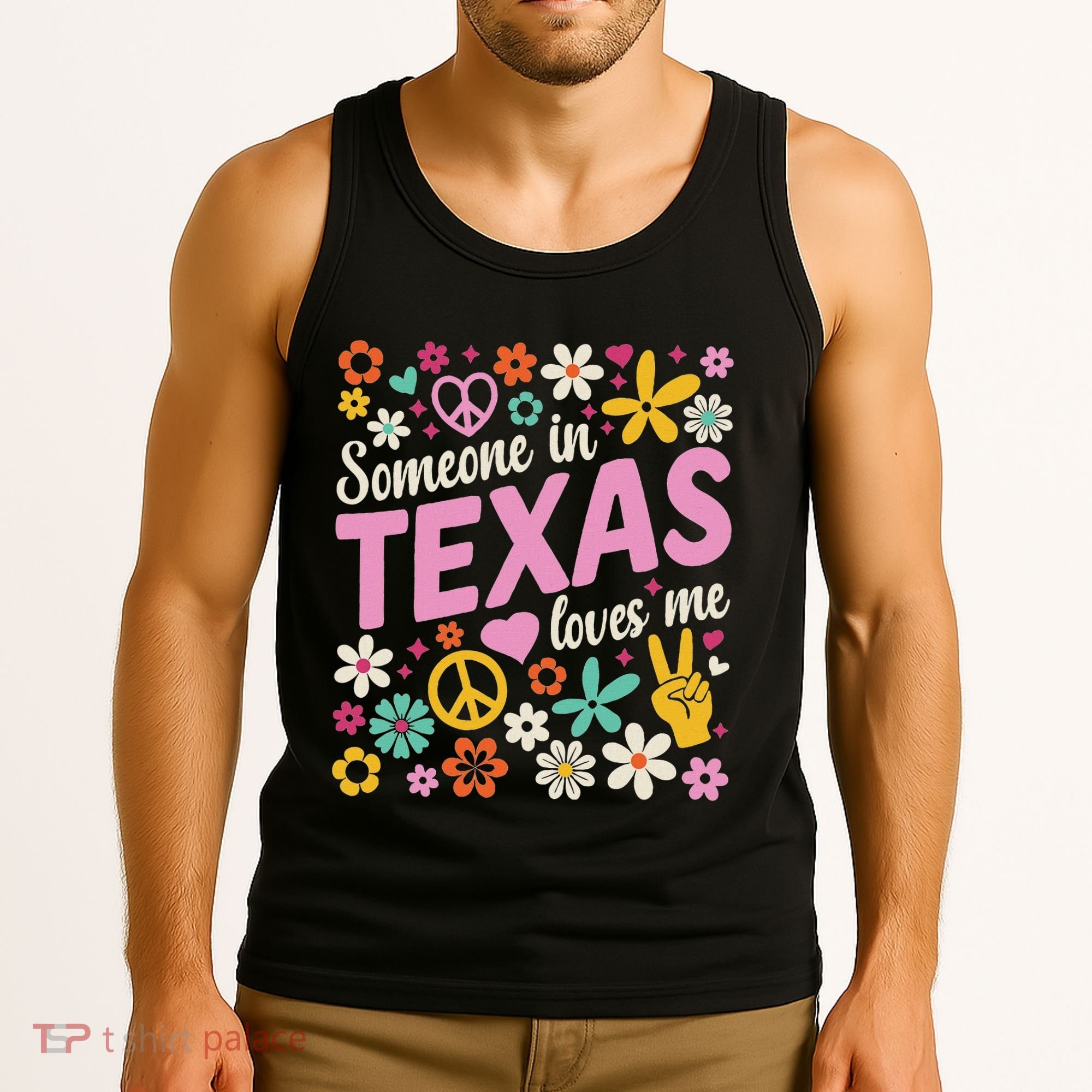 Someone In Texas Loves Me Tank Top