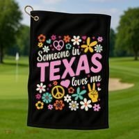 Someone In Texas Loves Me Golf Towel thumb 1