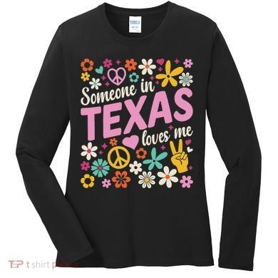 Someone In Texas Loves Me Women's Long Sleeve Shirt