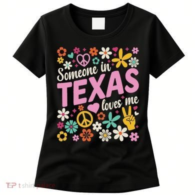 Someone In Texas Loves Me Women's T-Shirt