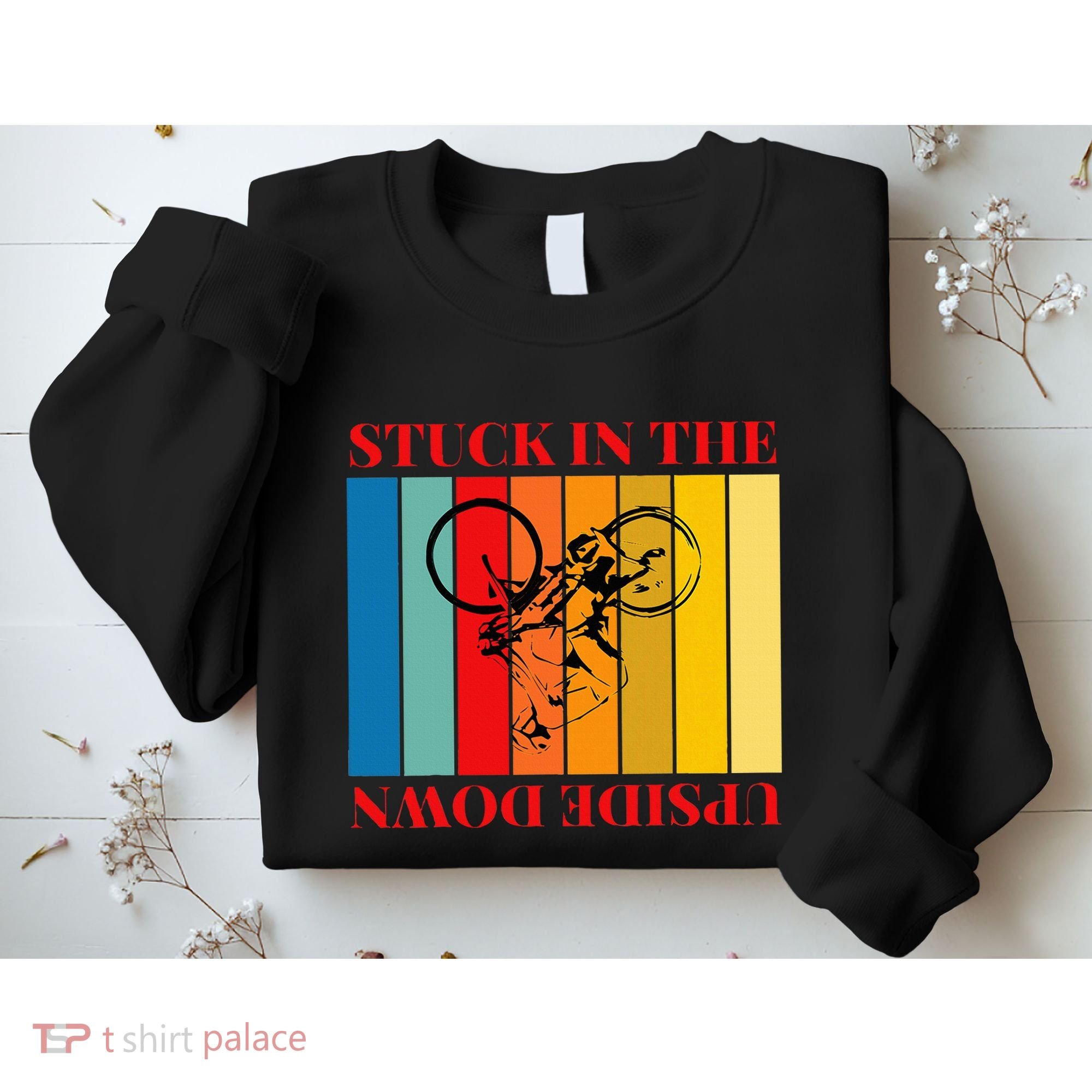 Stuck In The Upside Down Sweatshirt