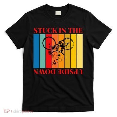 Stuck In The Upside Down T-Shirt
