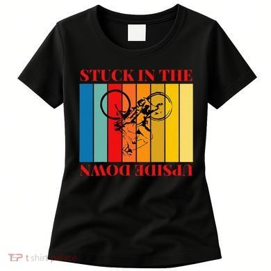 Stuck In The Upside Down Women's T-Shirt