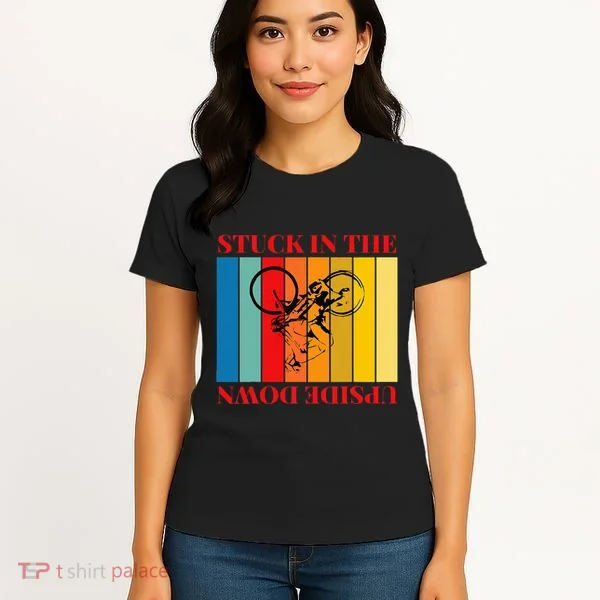 Stuck In The Upside Down Women's T-Shirt