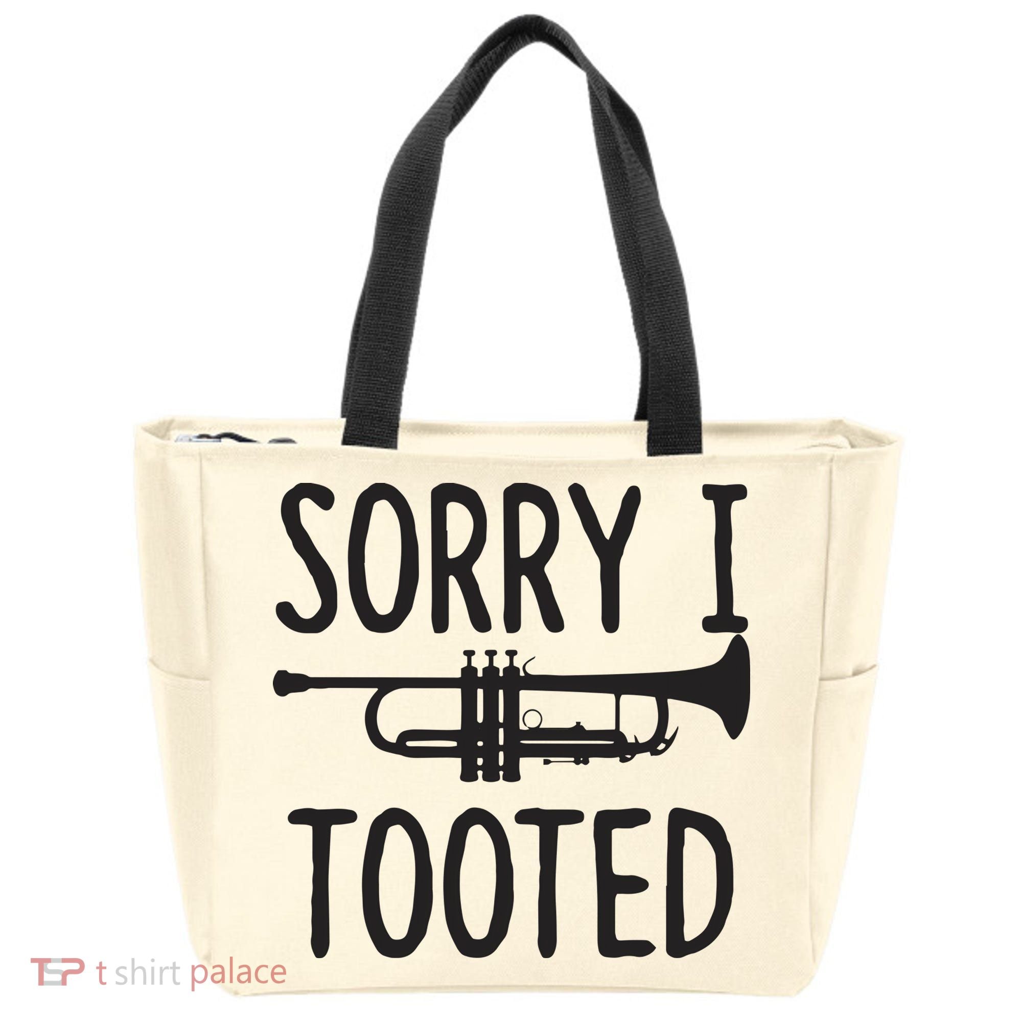 Sorry I Tooted Trumpet For Trumpet Player Tote Bag