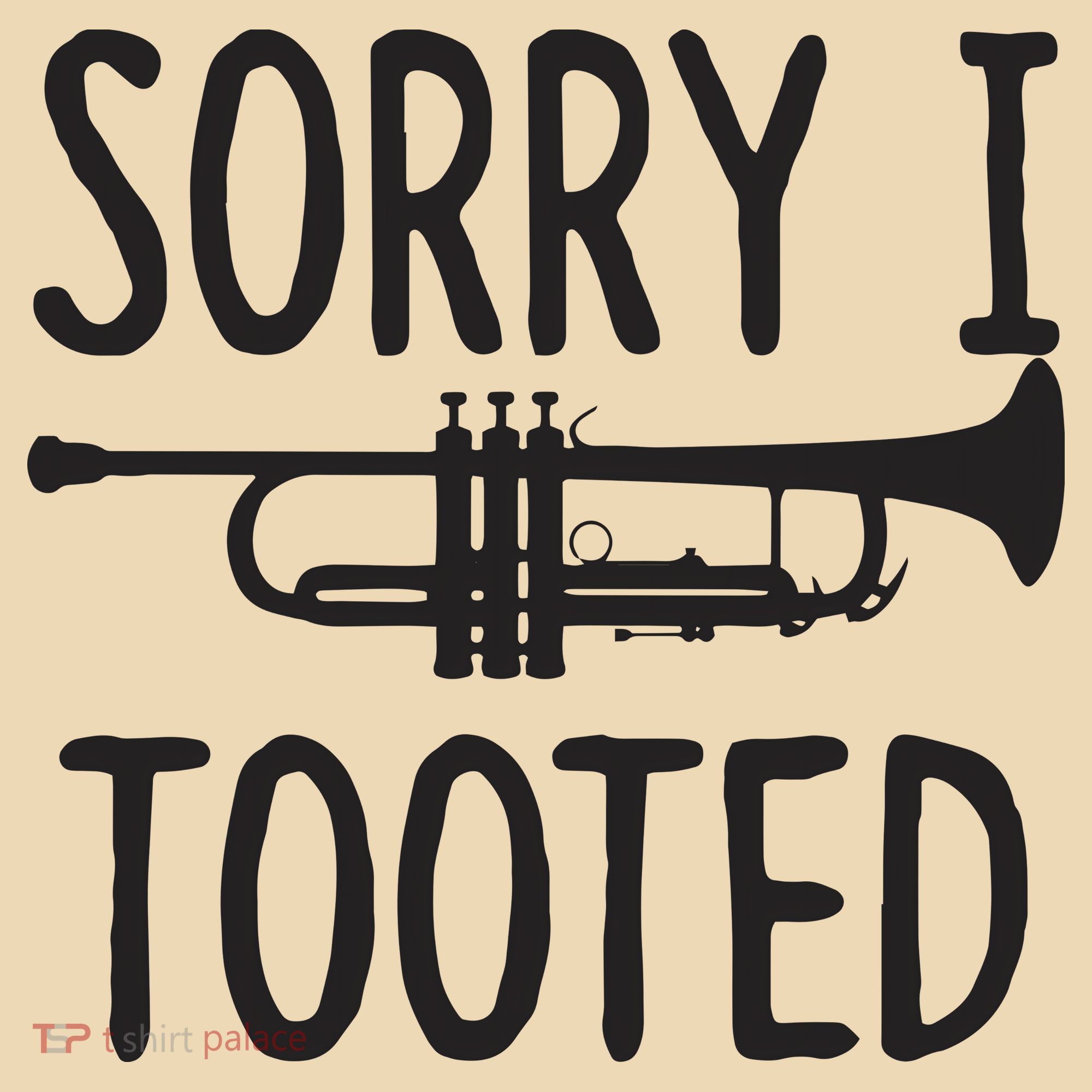 Sorry I Tooted Trumpet For Trumpet Player Tote Bag
