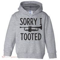 Sorry I Tooted Trumpet For Trumpet Player Toddler Hoodie thumb 0