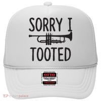 Sorry I Tooted Trumpet For Trumpet Player Hat thumb 0