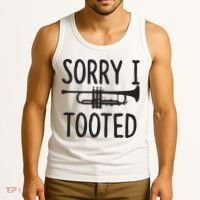 Sorry I Tooted Trumpet For Trumpet Player Tank Top thumb 3