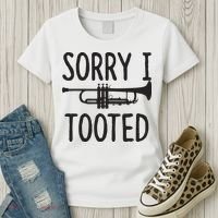Sorry I Tooted Trumpet For Trumpet Player Women's T-Shirt thumb 3