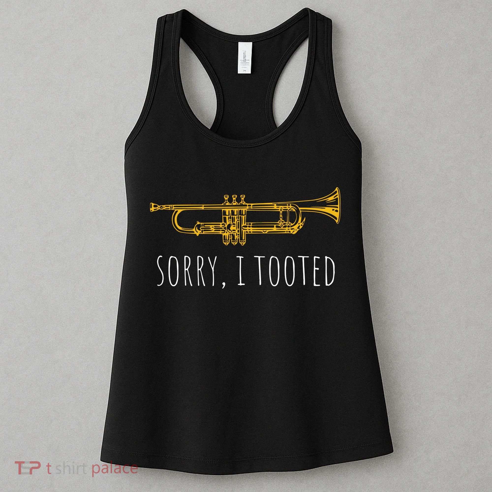 Sorry I Tooted Funny Jazz Trumpet Player Women's Tank Top