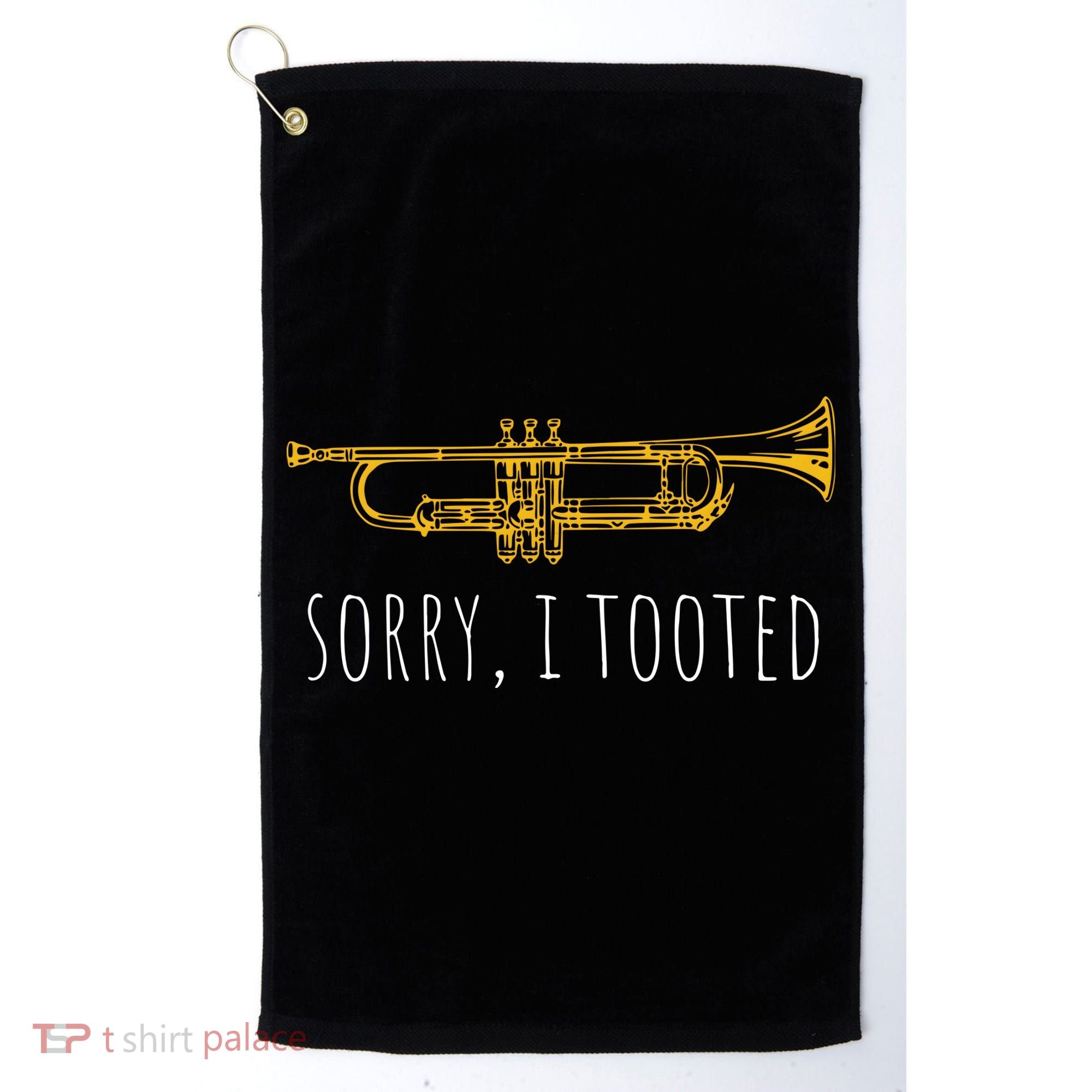 Sorry I Tooted Funny Jazz Trumpet Player Golf Towel