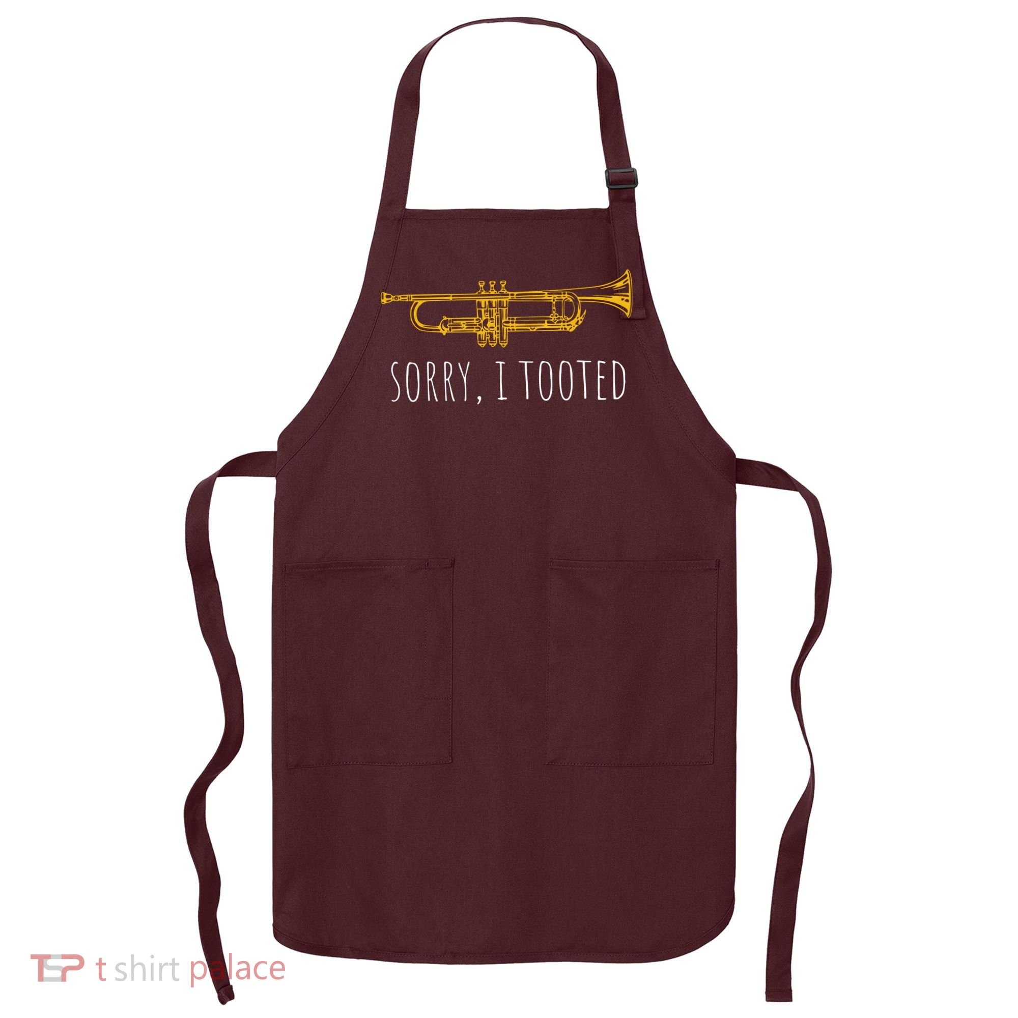 Sorry I Tooted Funny Jazz Trumpet Player Apron