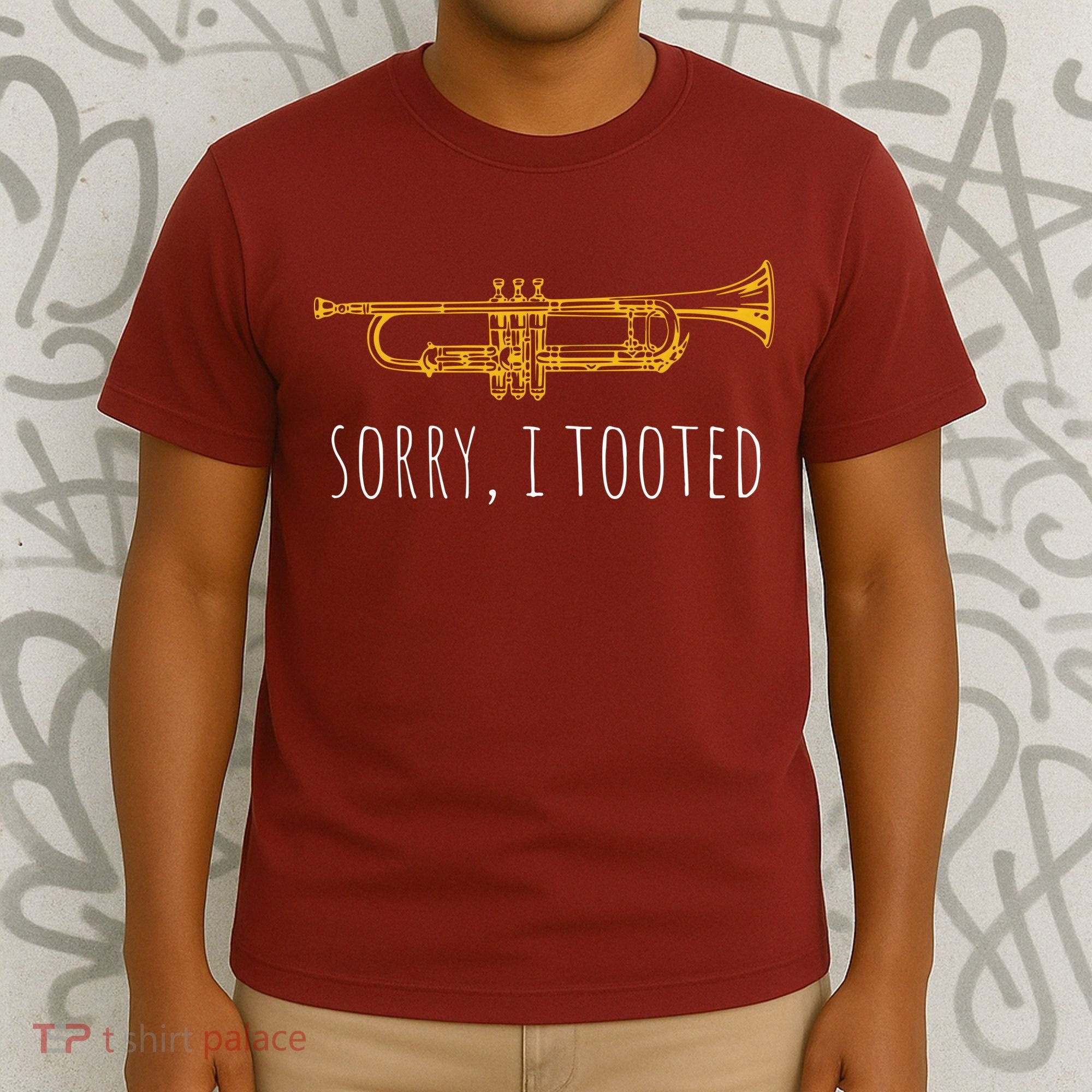 Sorry I Tooted Funny Jazz Trumpet Player T-Shirt