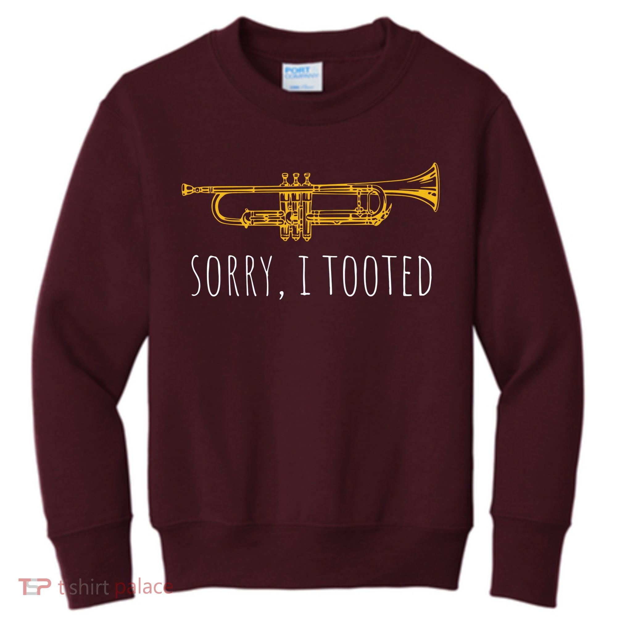 Sorry I Tooted Funny Jazz Trumpet Player Kids Sweatshirt