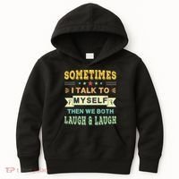 Sometimes I Talk To Myself Then We Both Laugh Kids Hoodie thumb 0