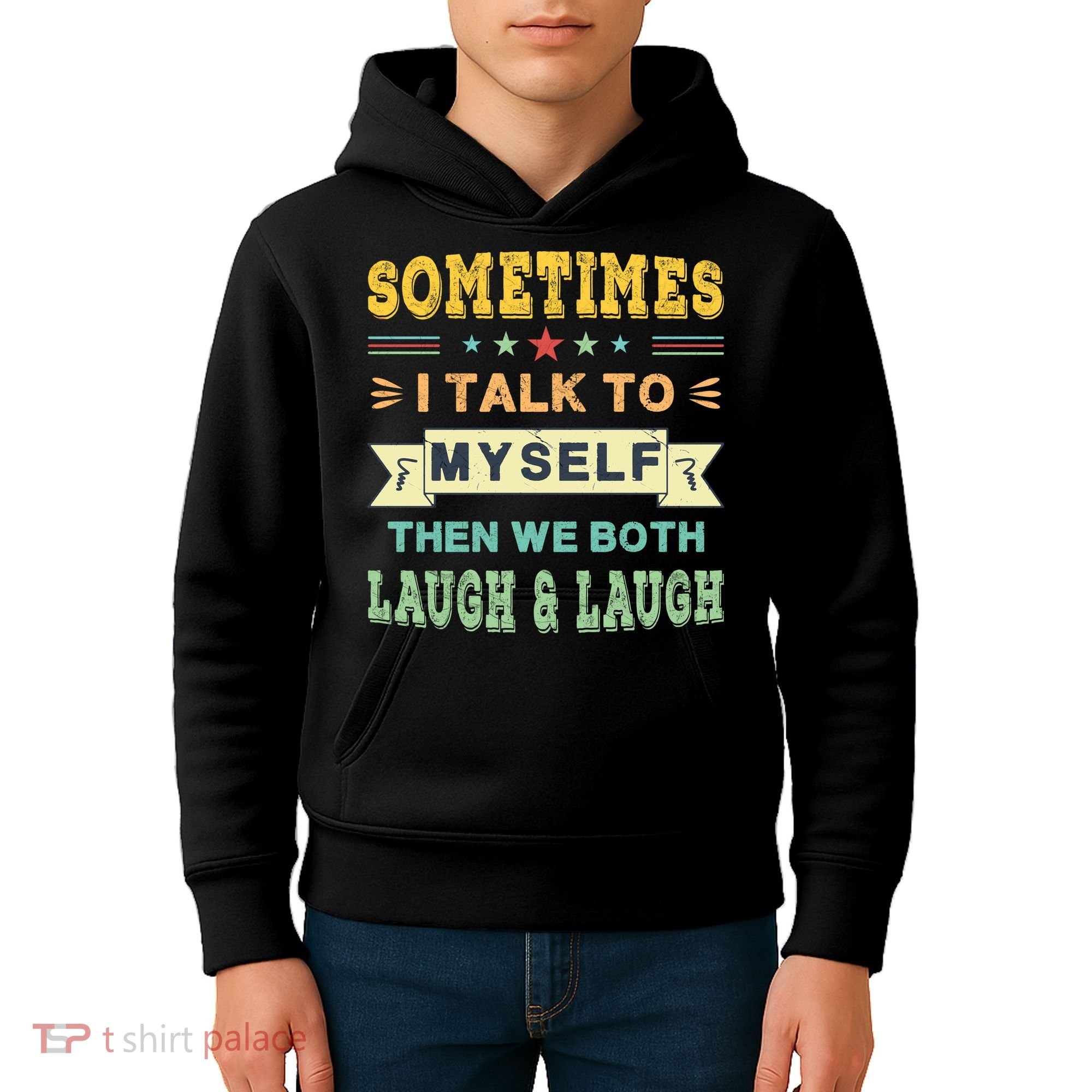 Sometimes I Talk To Myself Then We Both Laugh Kids Hoodie