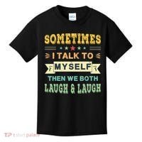 Sometimes I Talk To Myself Then We Both Laugh Kids T-Shirt thumb 0